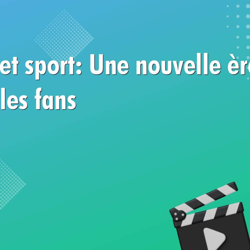 iptv et sport une nouvelle ere pour les fans 957 IPTV et sport: Une nouvelle ère pour les fans